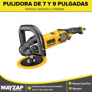 Pulidora Dewalt DWP849 | Angular de 7 y 9 Pulgadas.