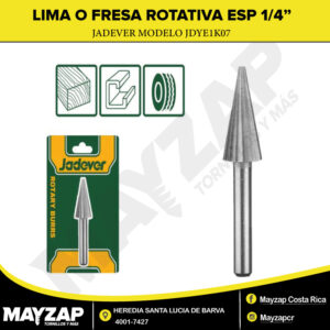 Fresa o Lima Rotativa Para devaste Punta Cónica Espiga de 1/4" Jadever Modelo JDYE1K07